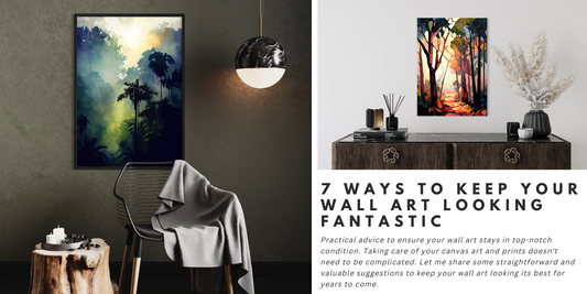 7 Ways to Keep Your Wall Art Looking Fantastic