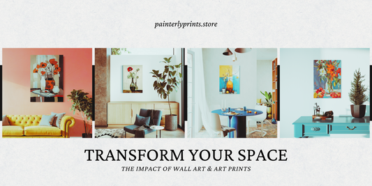 Transform Your Space: The Impact of Wall Art & Art Prints